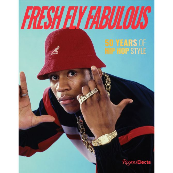 Fresh Fly Fabulous: 50 Years of Hip Hop Style